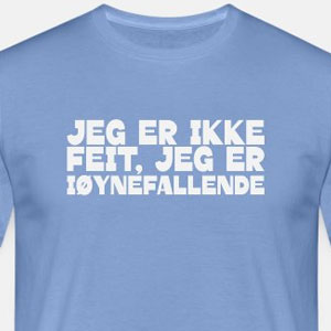 Jeg er ikke feit, jeg er iøynefallende