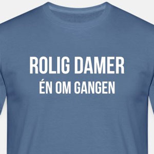 Rolig damer, én om gangen